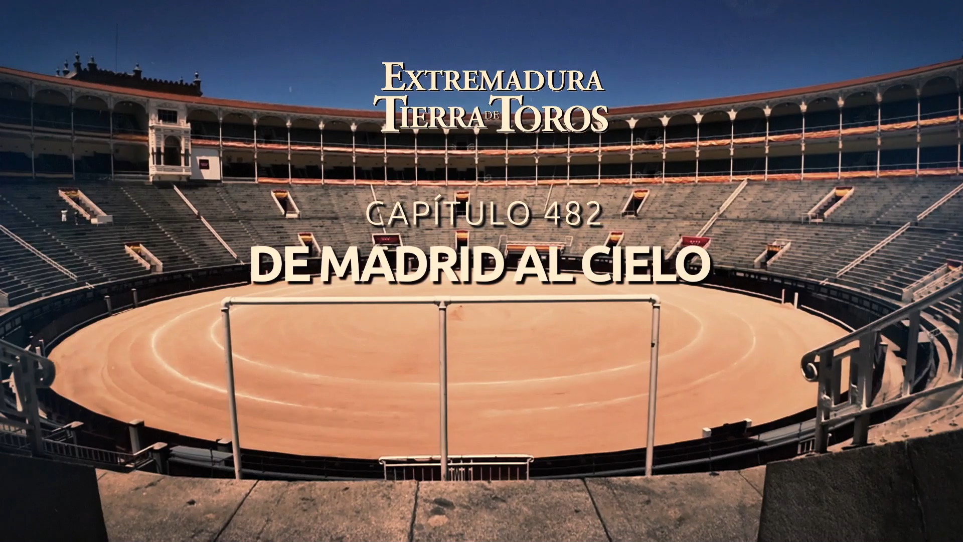 EXTREMADURA, TIERRA DE TOROS  - 107: De Madrid al cielo