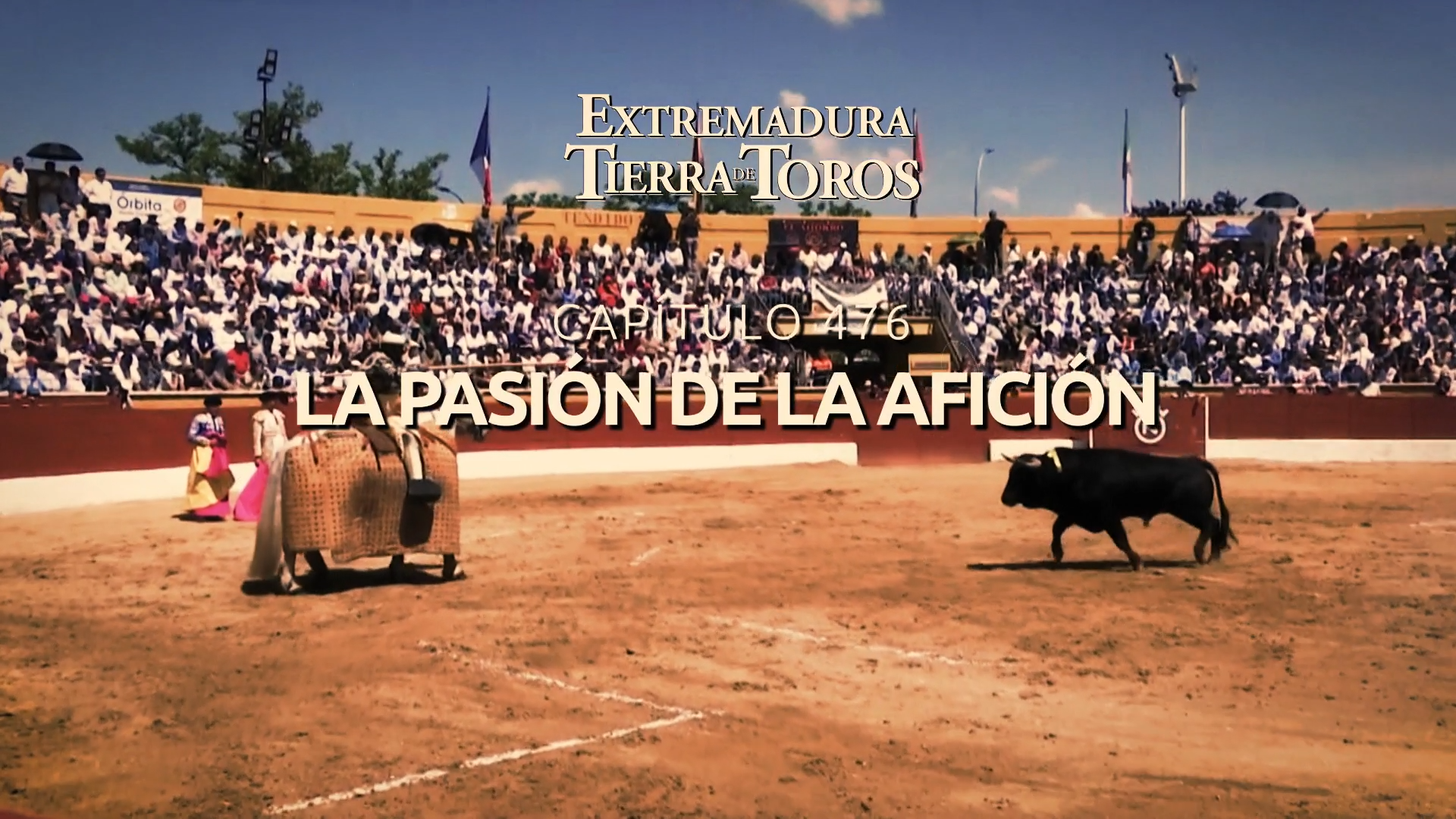 EXTREMADURA, TIERRA DE TOROS  - 101: La pasión de la afición